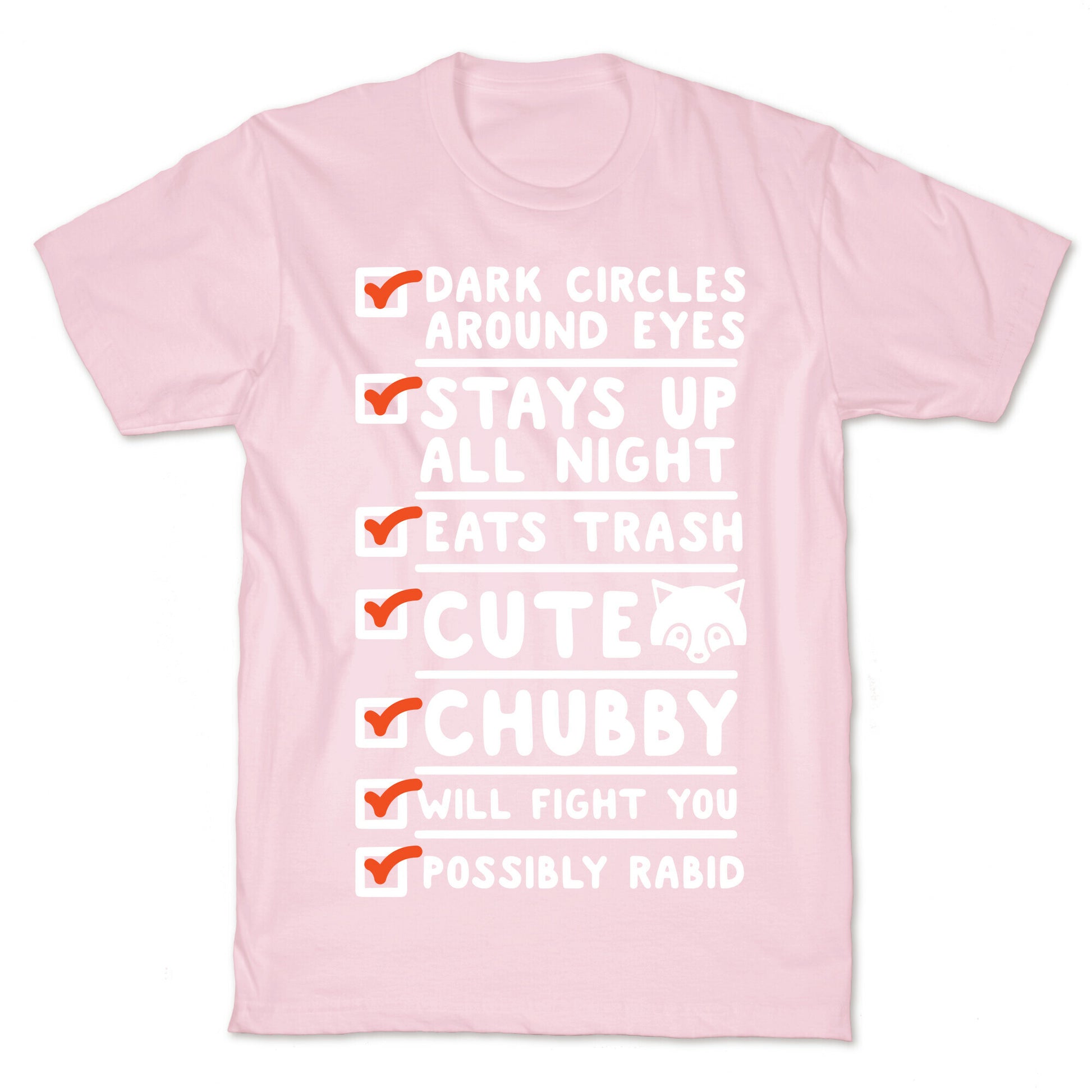 Raccoon Checklist Dark Circles Stays Up All Night Eats Trash T-Shirt