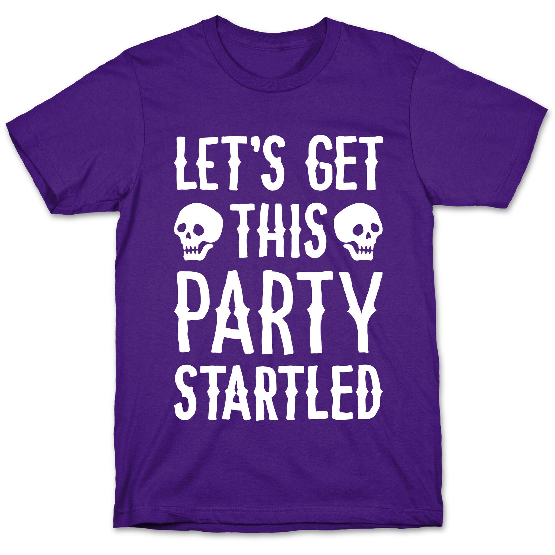 Let's Get This Party Startled T-Shirt
