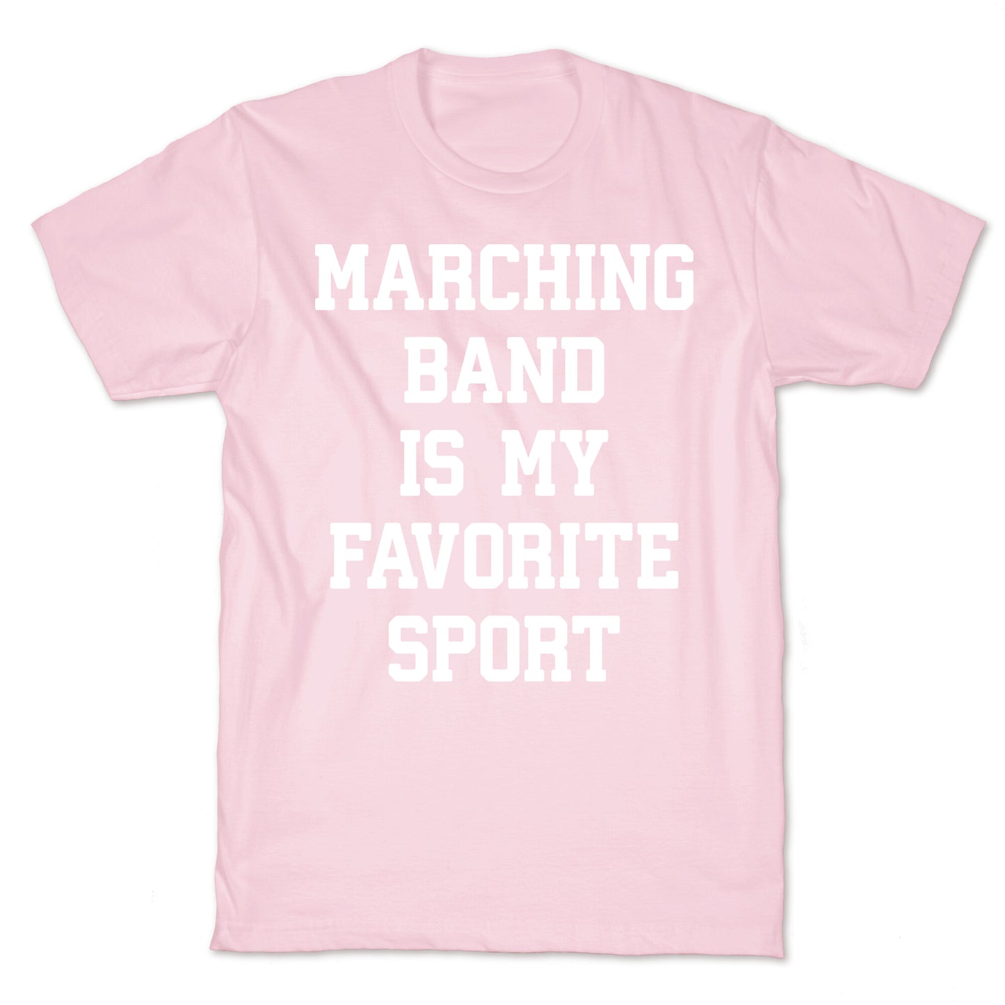Marching Band Is My Favorite Sport T-Shirt