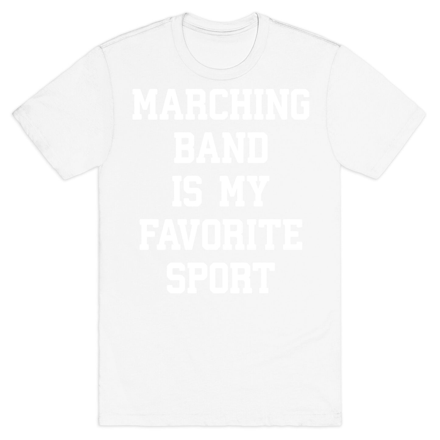 Marching Band Is My Favorite Sport T-Shirt