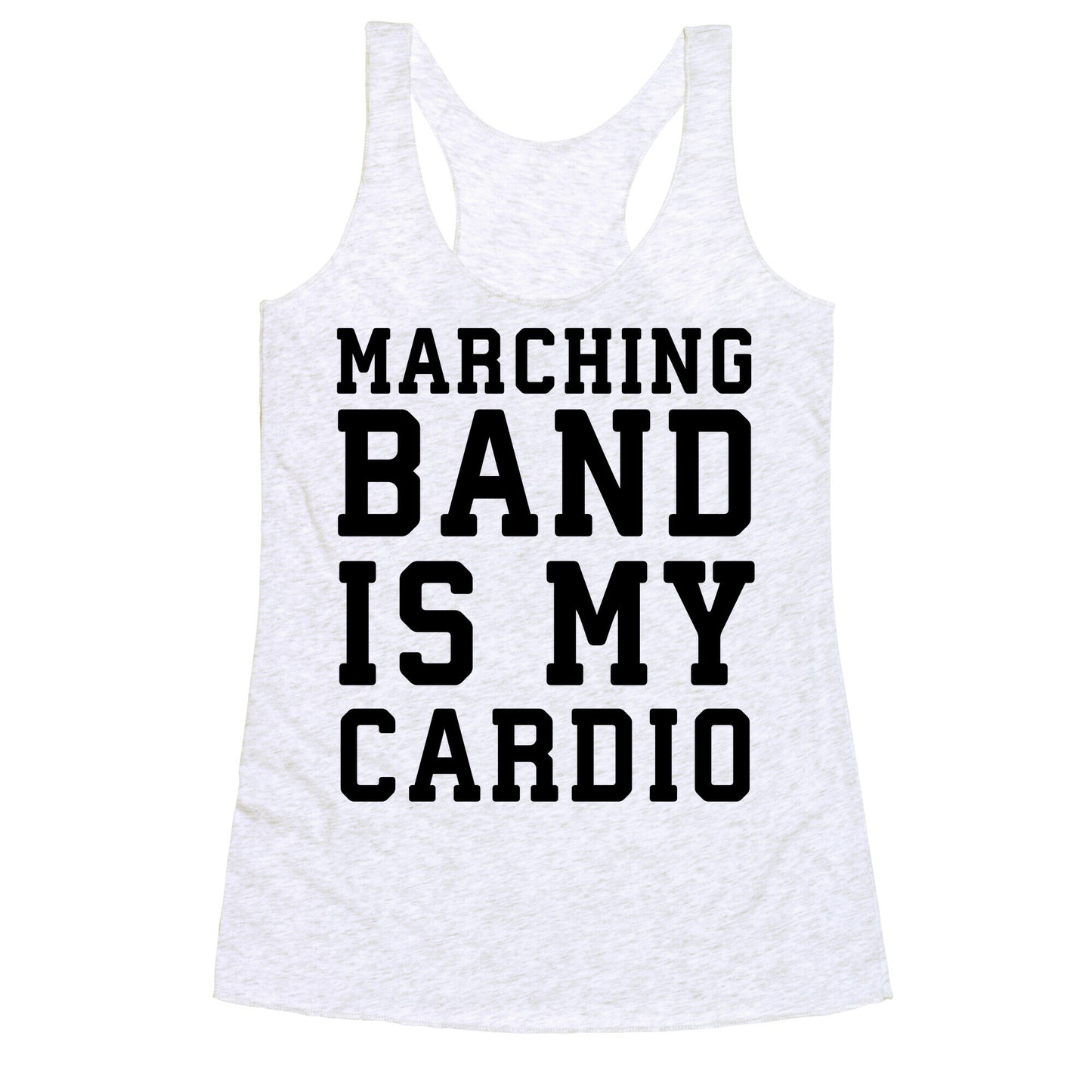 Marching Band is My Cardio Racerback Tank
