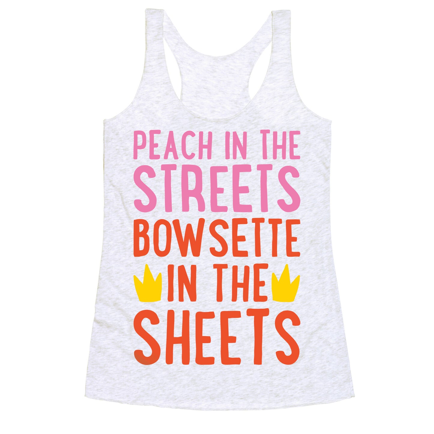 Peach In The Streets Bowsette In The Sheets Parody White Print Racerback Tank
