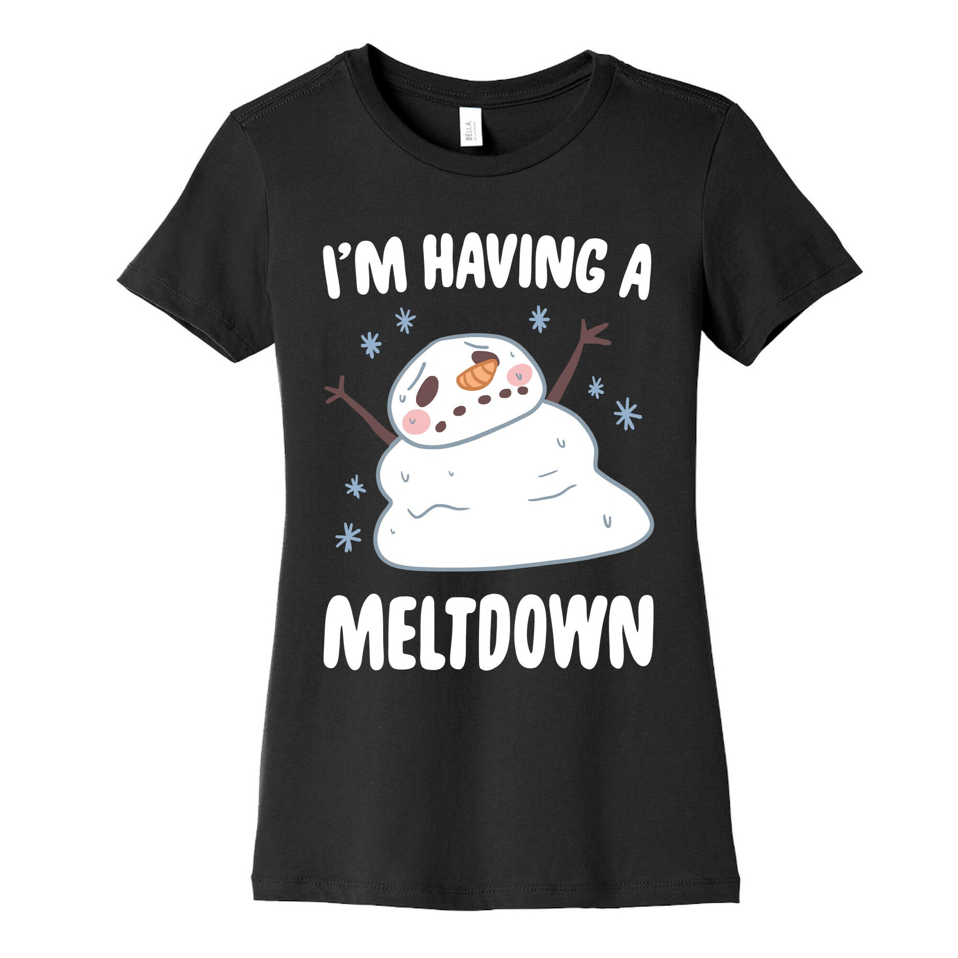 I'm Having A Meltdown Women's Cotton Tee
