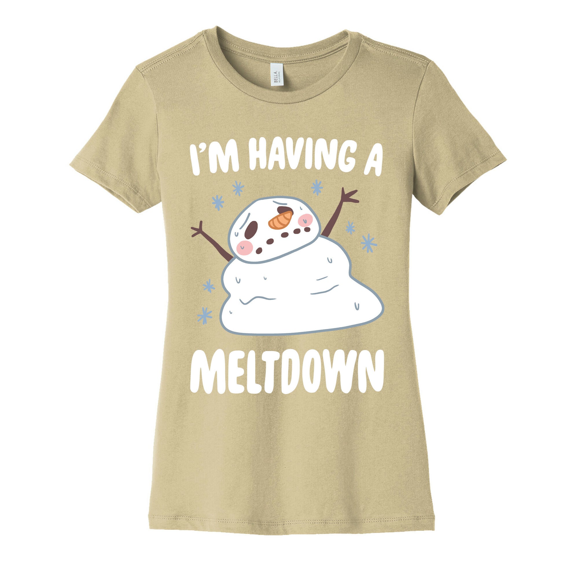 I'm Having A Meltdown Women's Cotton Tee