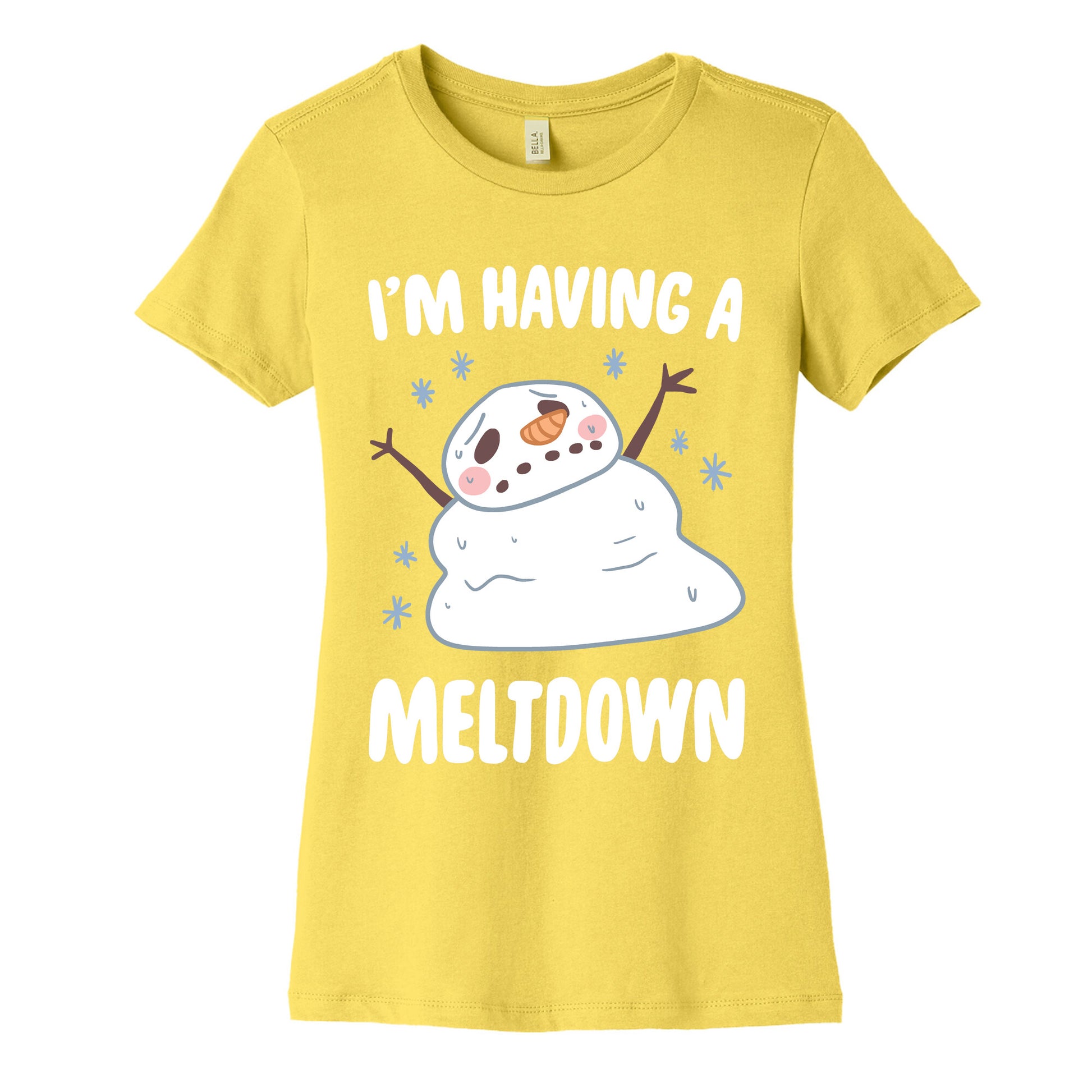 I'm Having A Meltdown Women's Cotton Tee