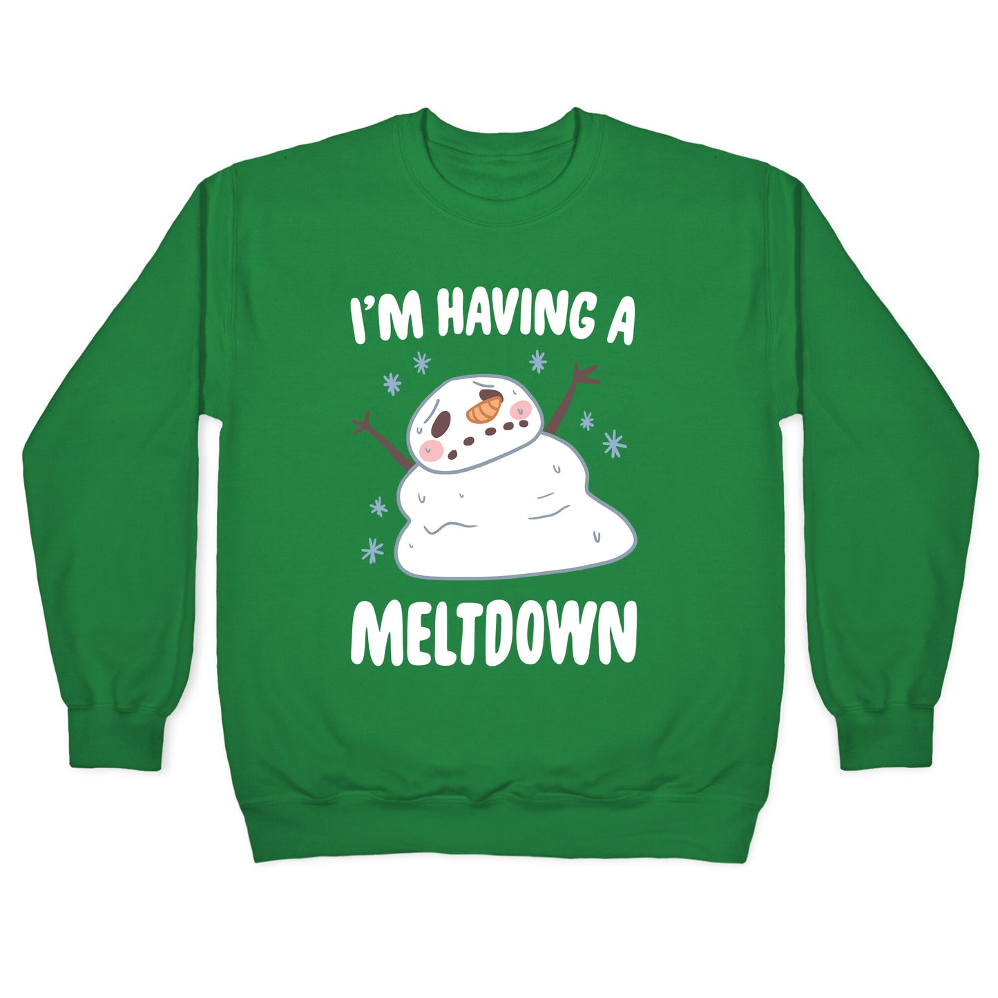 I'm Having A Meltdown Crewneck Sweatshirt