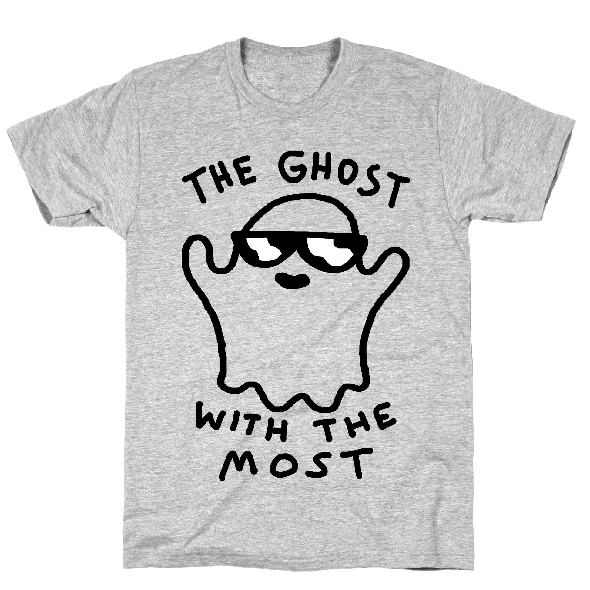 The Ghost With The Most T-Shirt