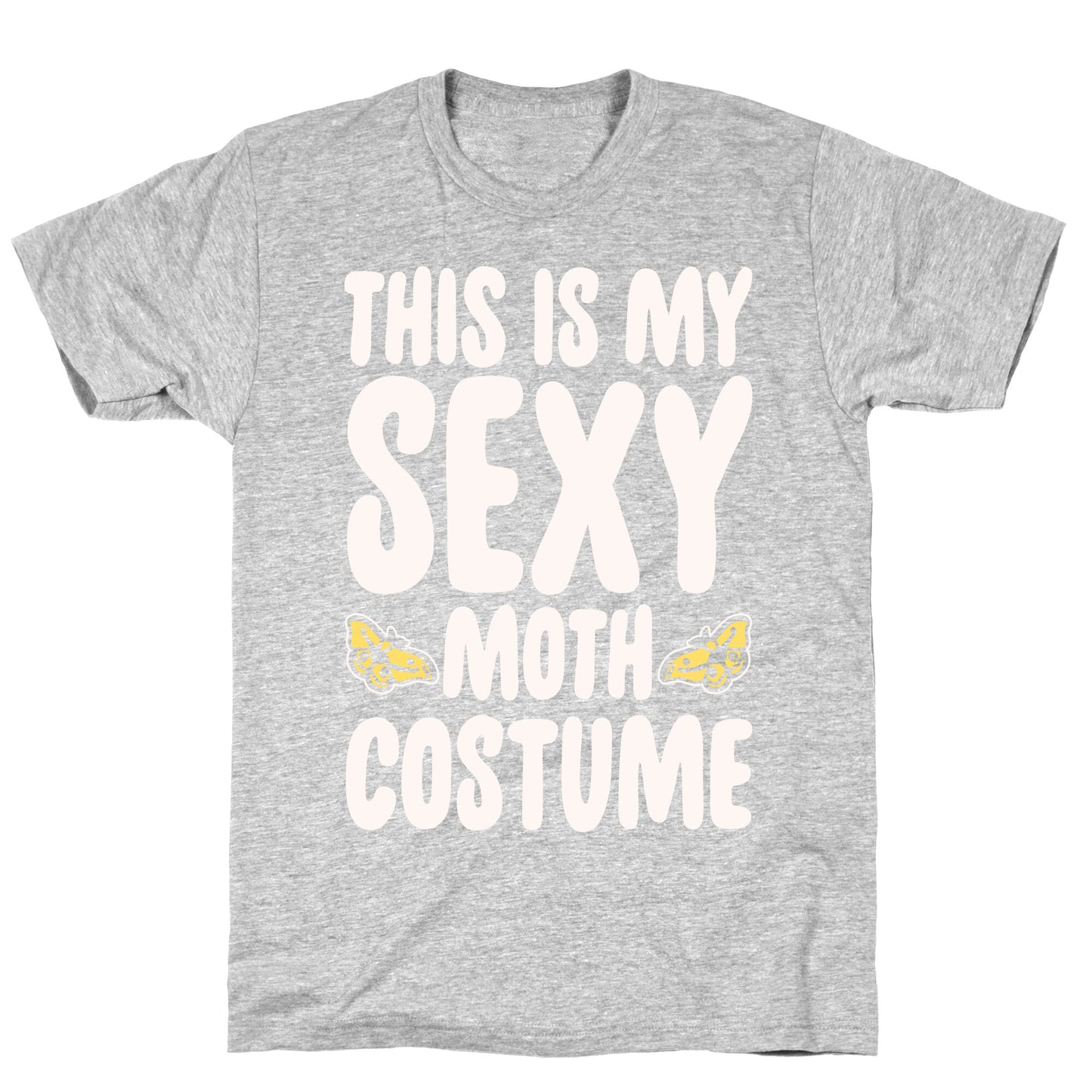 This Is My Sexy Moth Costume Pairs Shirt White Print T-Shirt