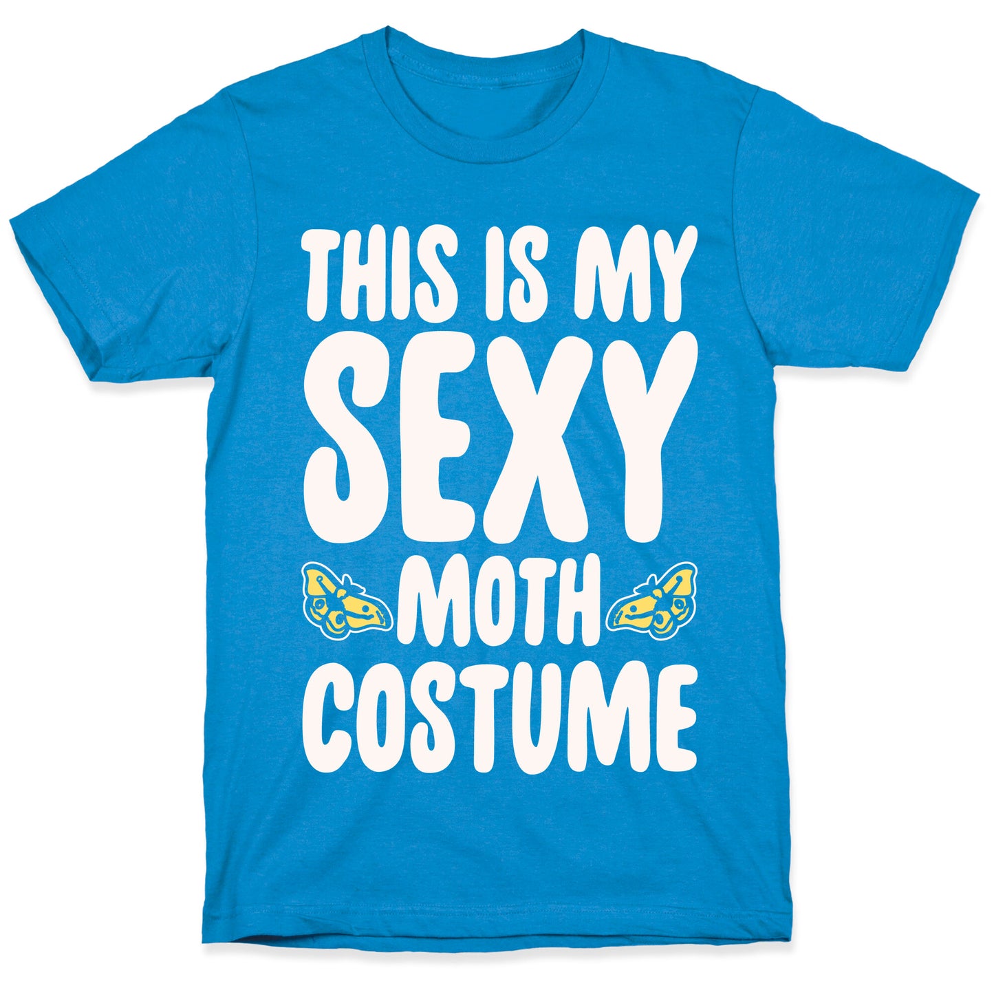 This Is My Sexy Moth Costume Pairs Shirt White Print T-Shirt