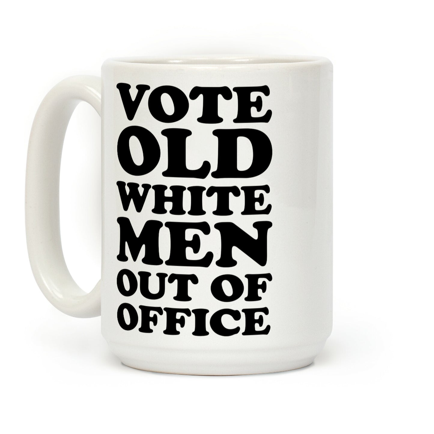 Vote Old White Men Out Of Office Coffee Mug