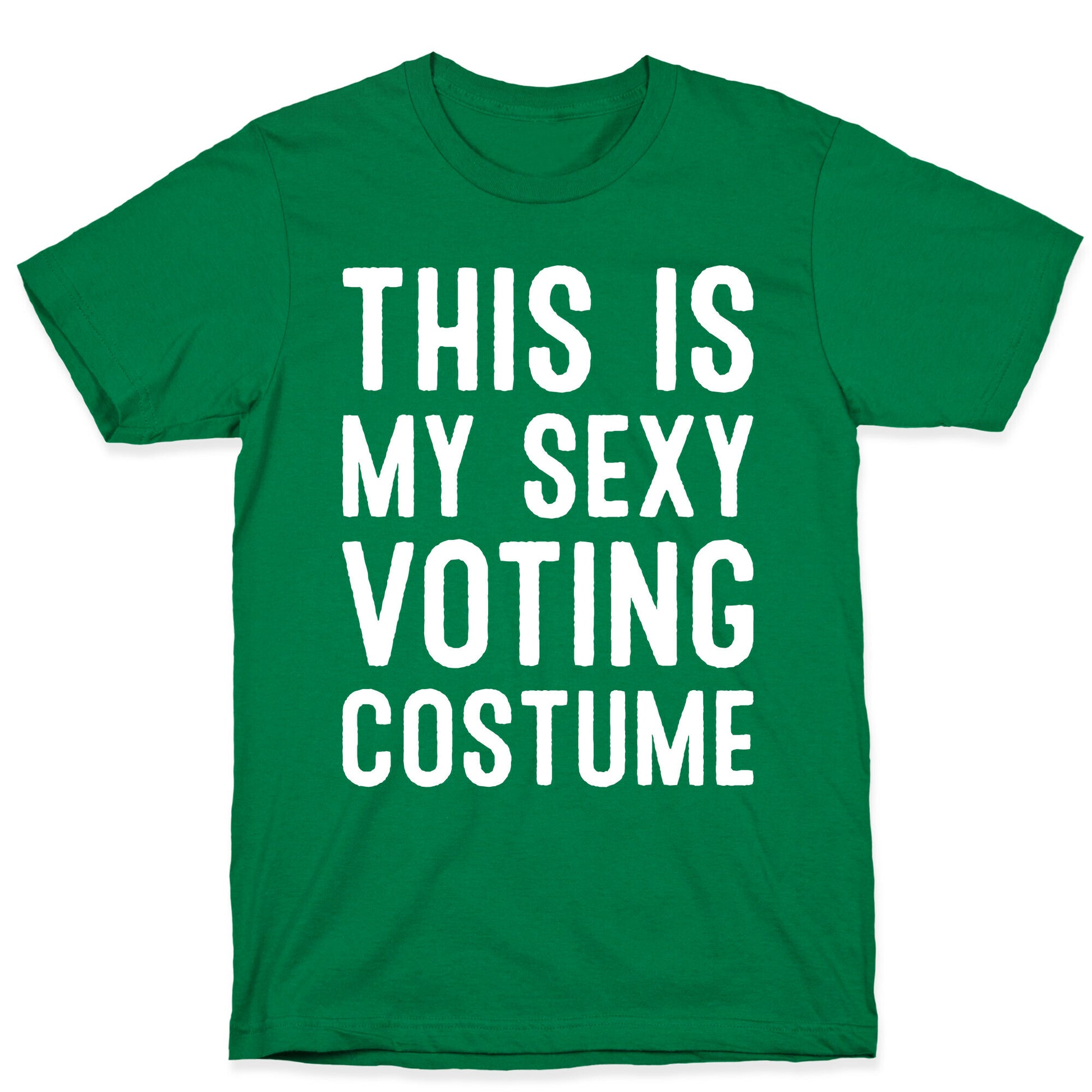 This Is My Sexy Voting Costume T-Shirt