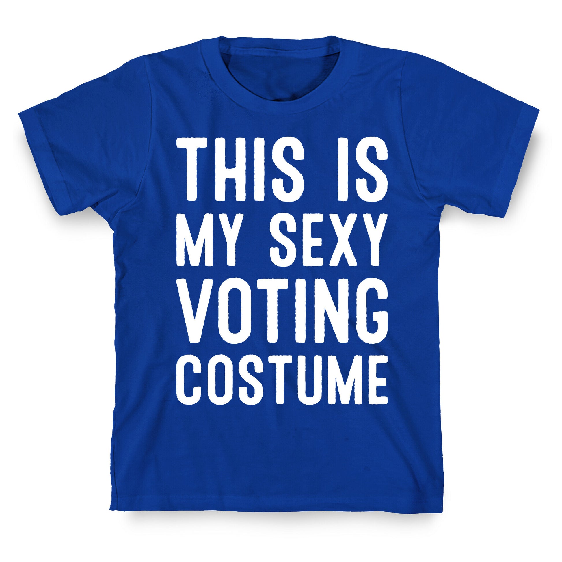 This Is My Sexy Voting Costume T-Shirt
