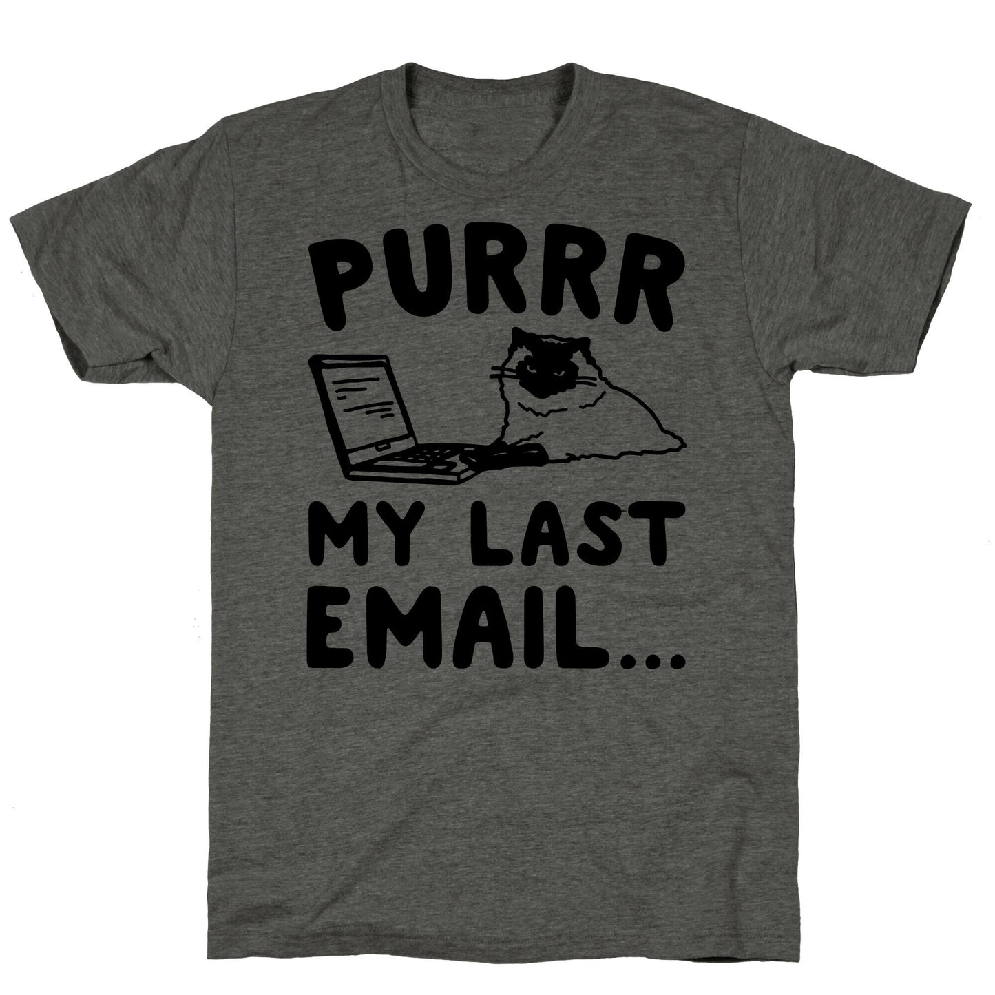 Purrr My Last Email Cat Parody Unisex Triblend Tee