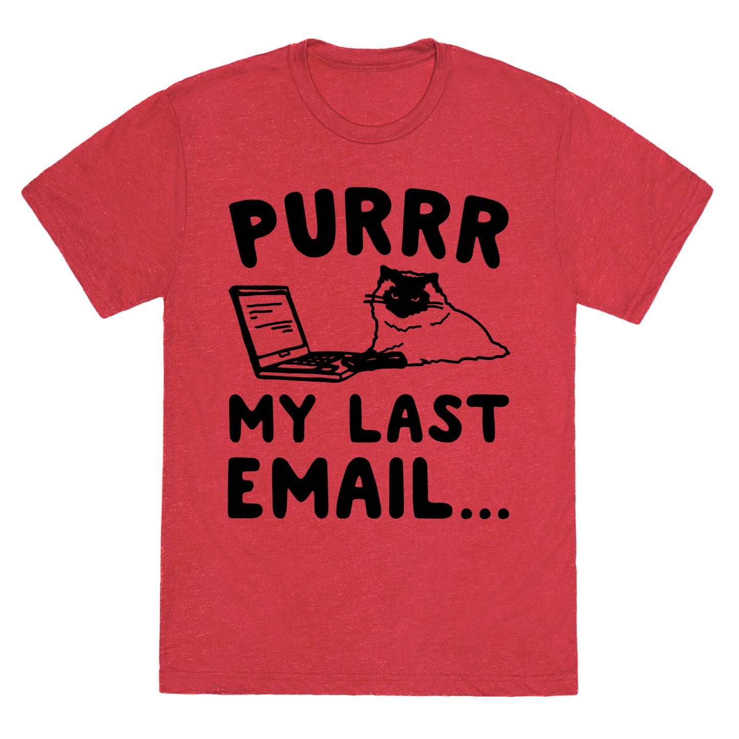 Purrr My Last Email Cat Parody Unisex Triblend Tee