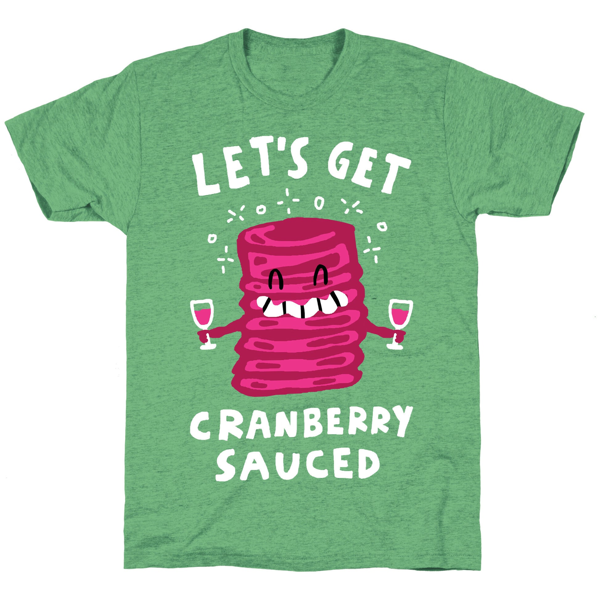 Let's Get Cranberry Sauced Thanksgiving Unisex Triblend Tee