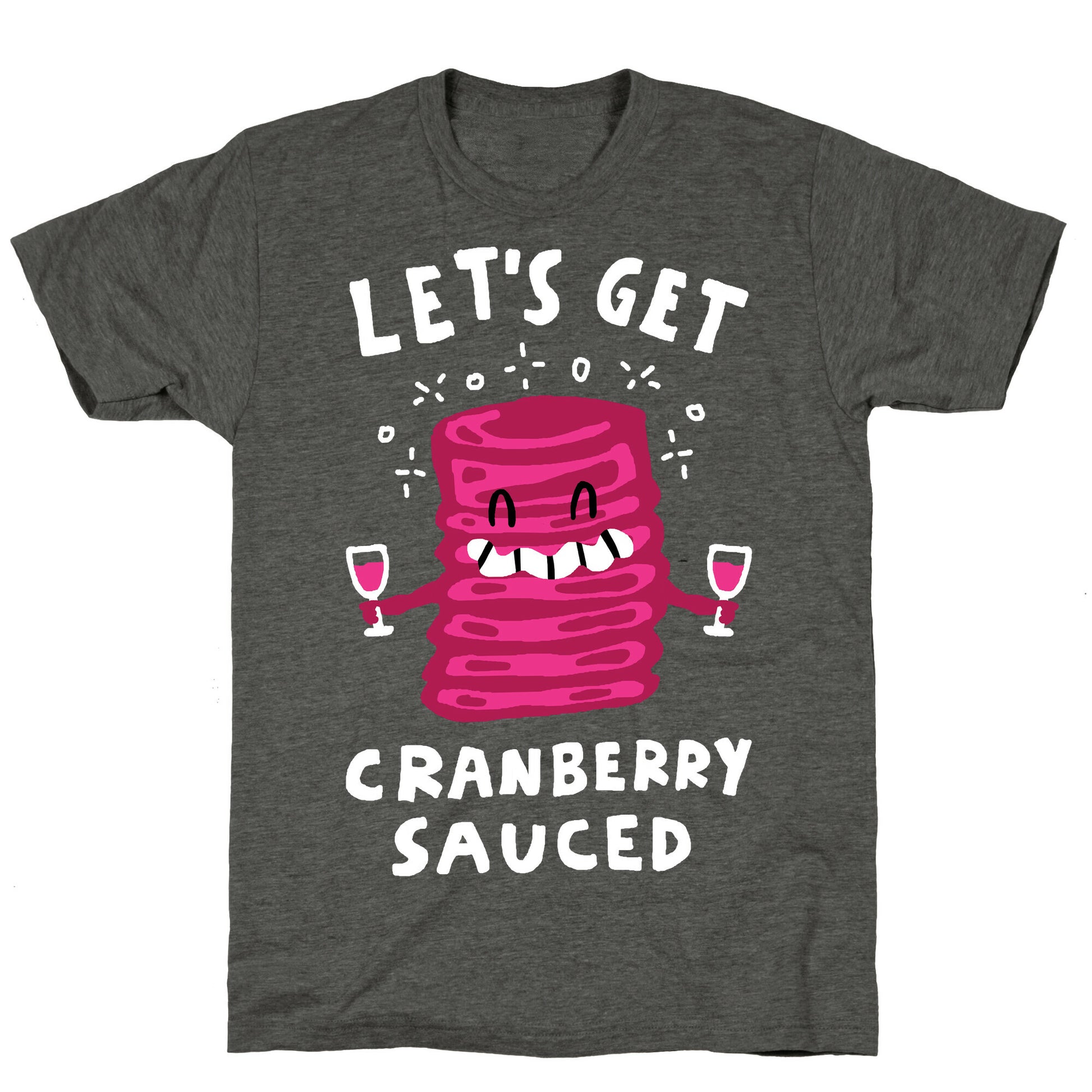 Let's Get Cranberry Sauced Thanksgiving Unisex Triblend Tee