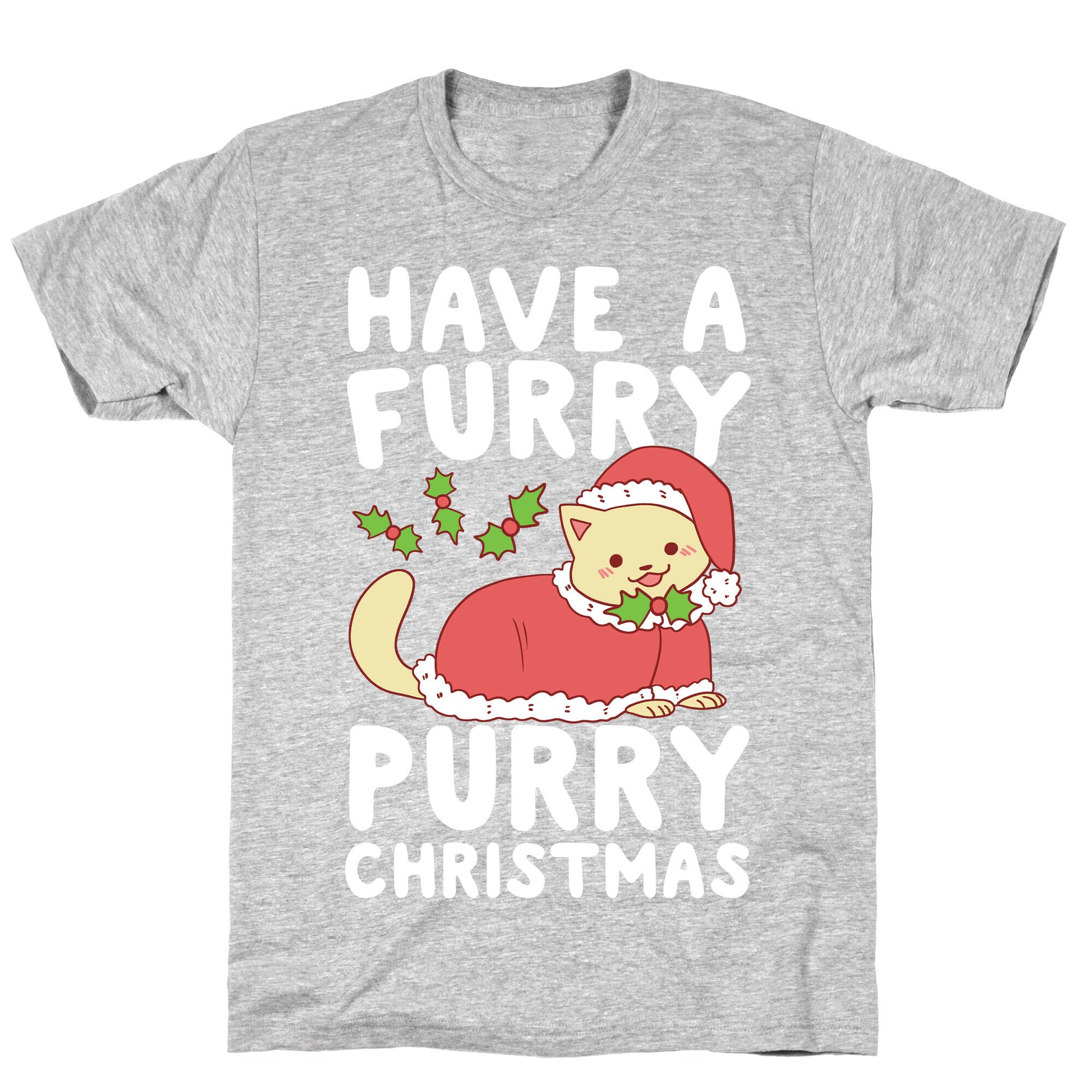 Have a Furry, Purry Christmas  T-Shirt