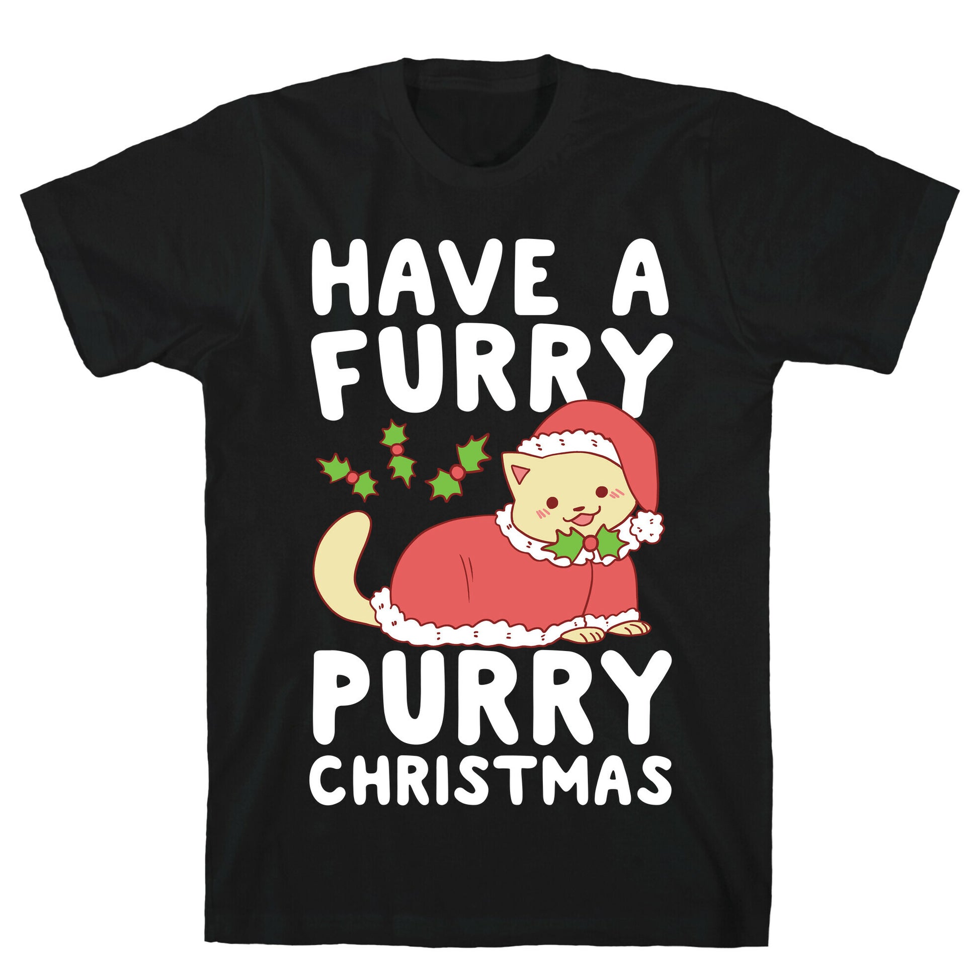 Have a Furry, Purry Christmas  T-Shirt