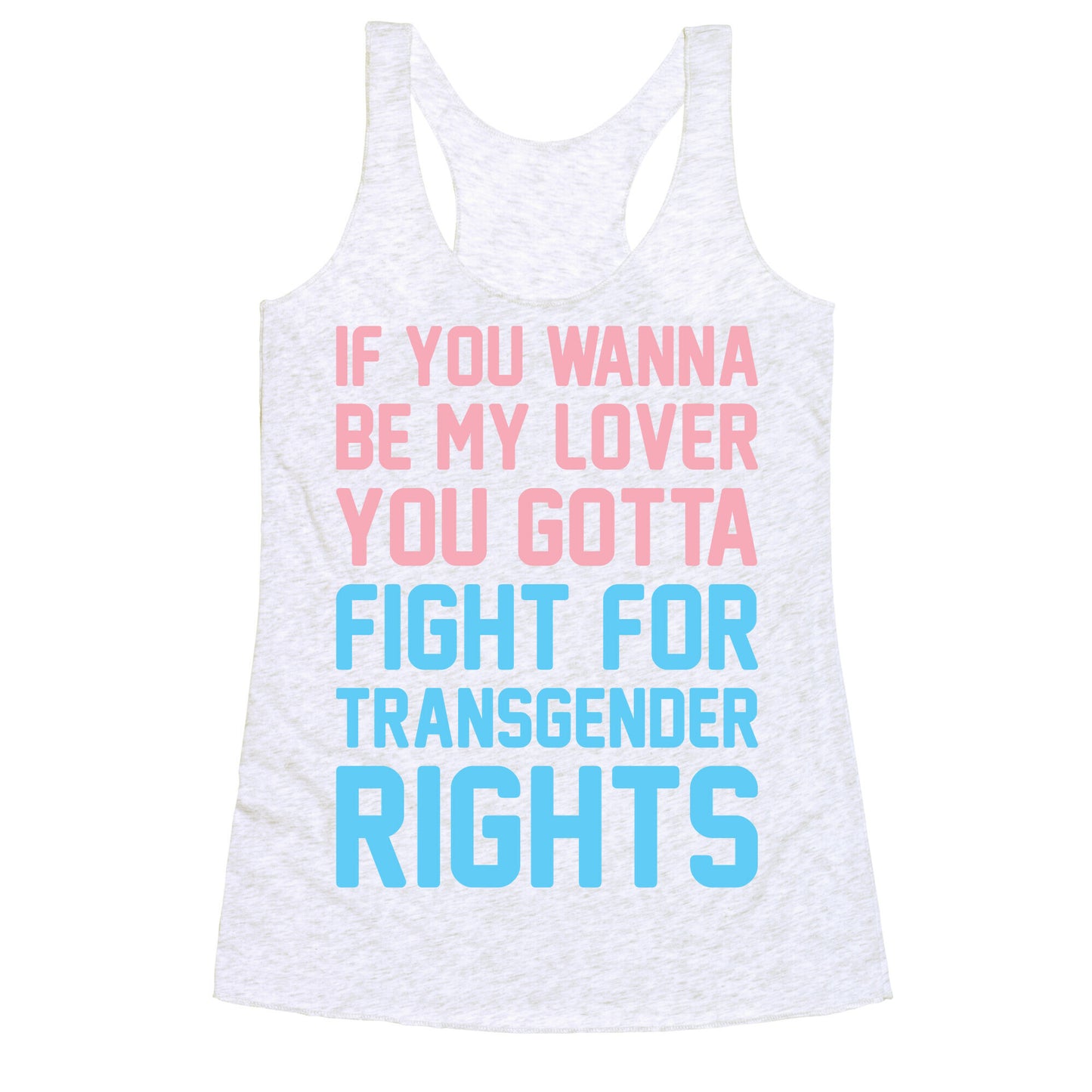 If You Wannabe My Lover You Gotta Fight For Transgender Rights Wannabe Parody Racerback Tank