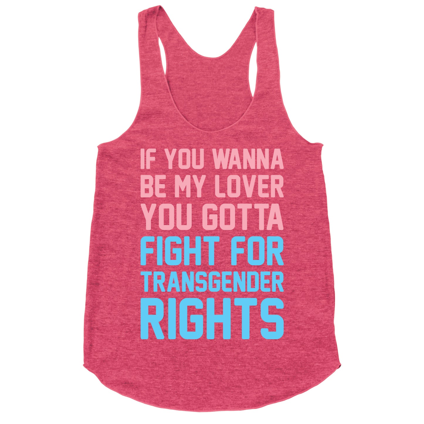 If You Wannabe My Lover You Gotta Fight For Transgender Rights Wannabe Parody Racerback Tank