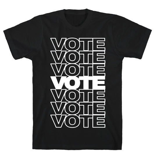Vote Vote Vote T-Shirt