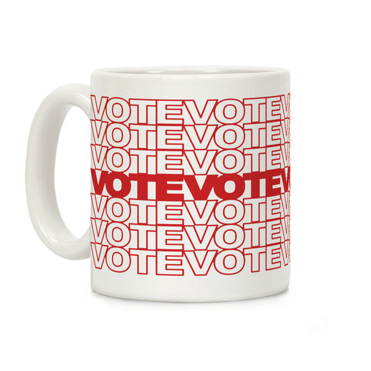 Vote Vote Vote Coffee Mug