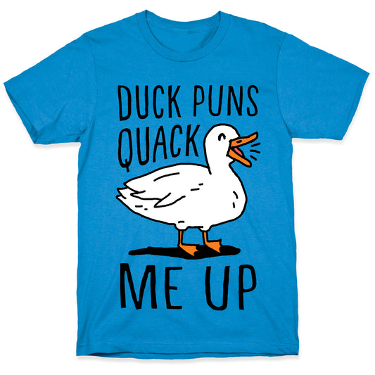 Duck Puns Quack Me Up T-Shirt