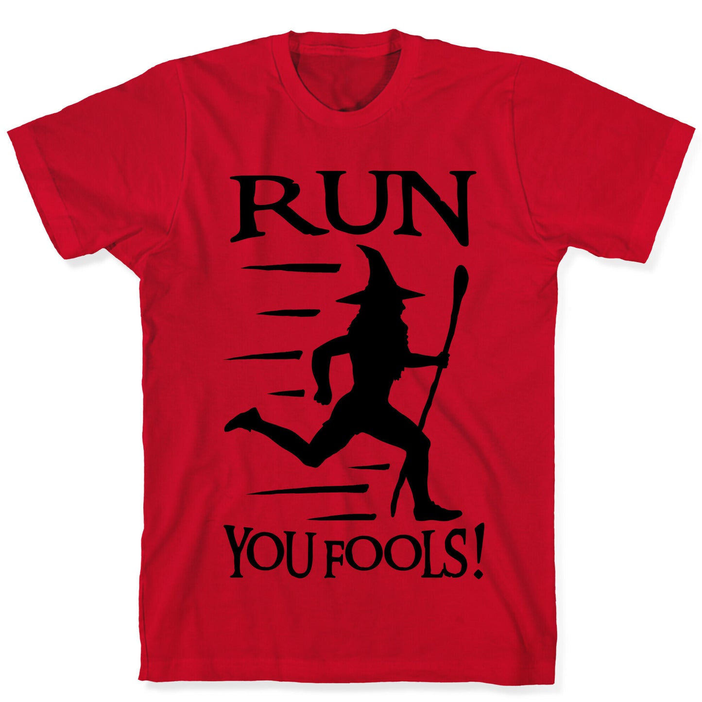 Run Your Fools T-Shirt