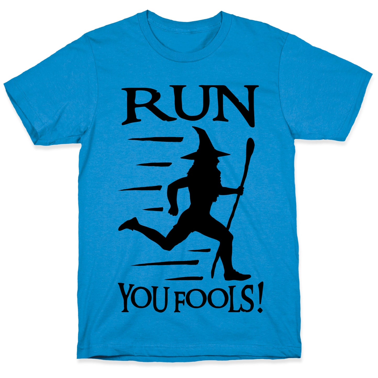 Run Your Fools T-Shirt