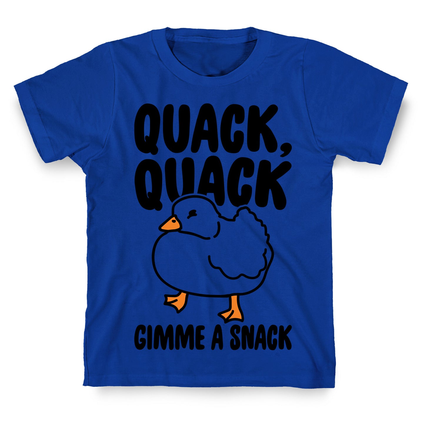 Quack Quack Gimme A Snack Duck T-Shirt