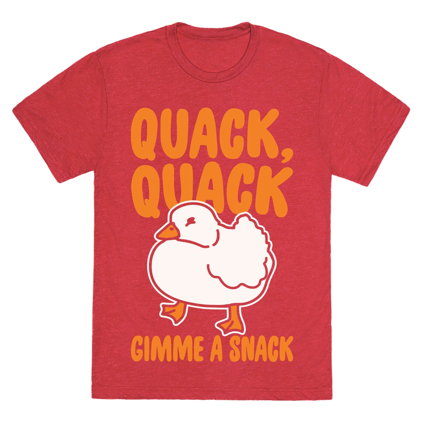 Quack Quack Gimme A Snack Duck White Print Unisex Triblend Tee