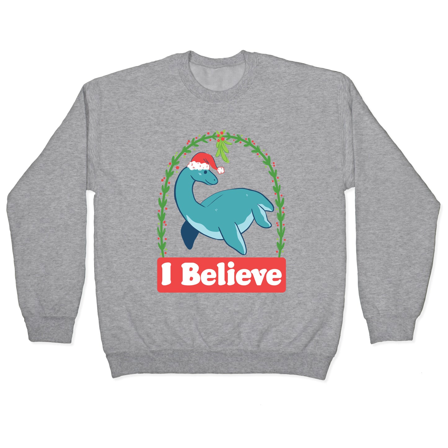 I Believe - Christmas Nessie Crewneck Sweatshirt
