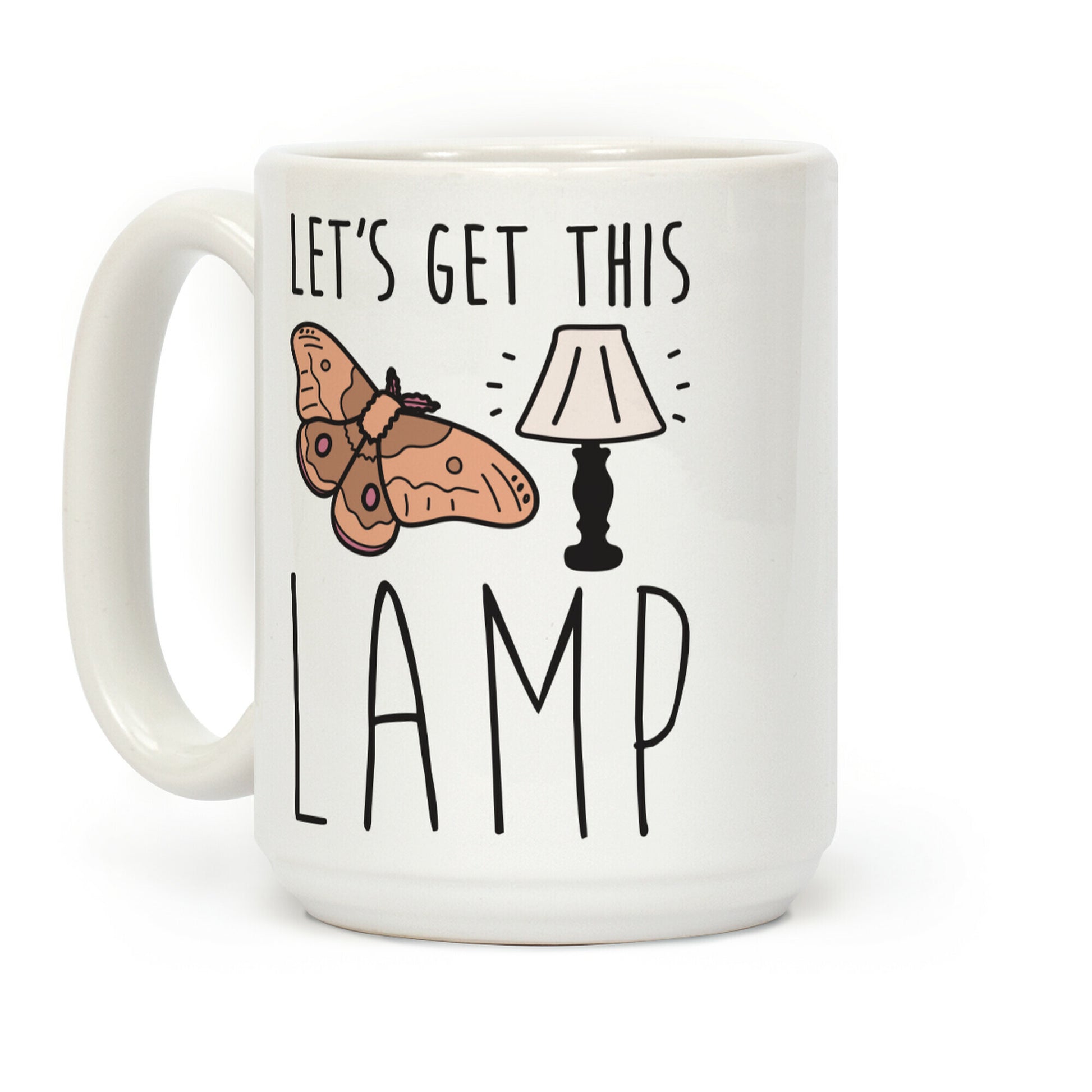 Let's Get This Lamp Coffee Mug