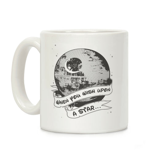 When You Wish Upon A Death Star Coffee Mug