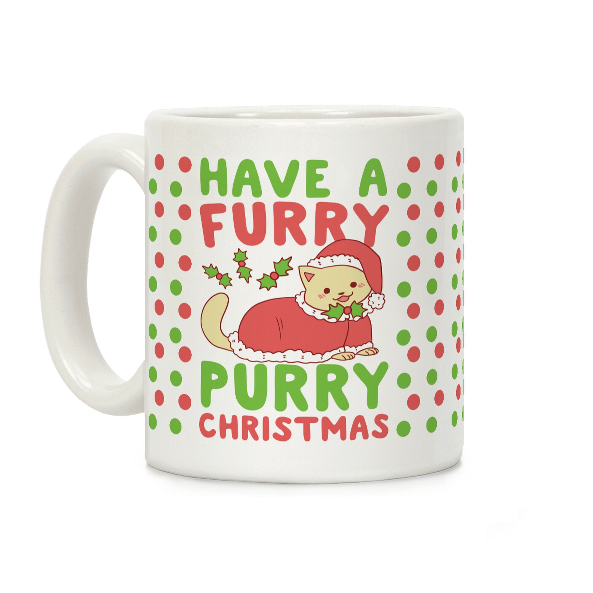 Have a Furry, Purry Christmas  Coffee Mug