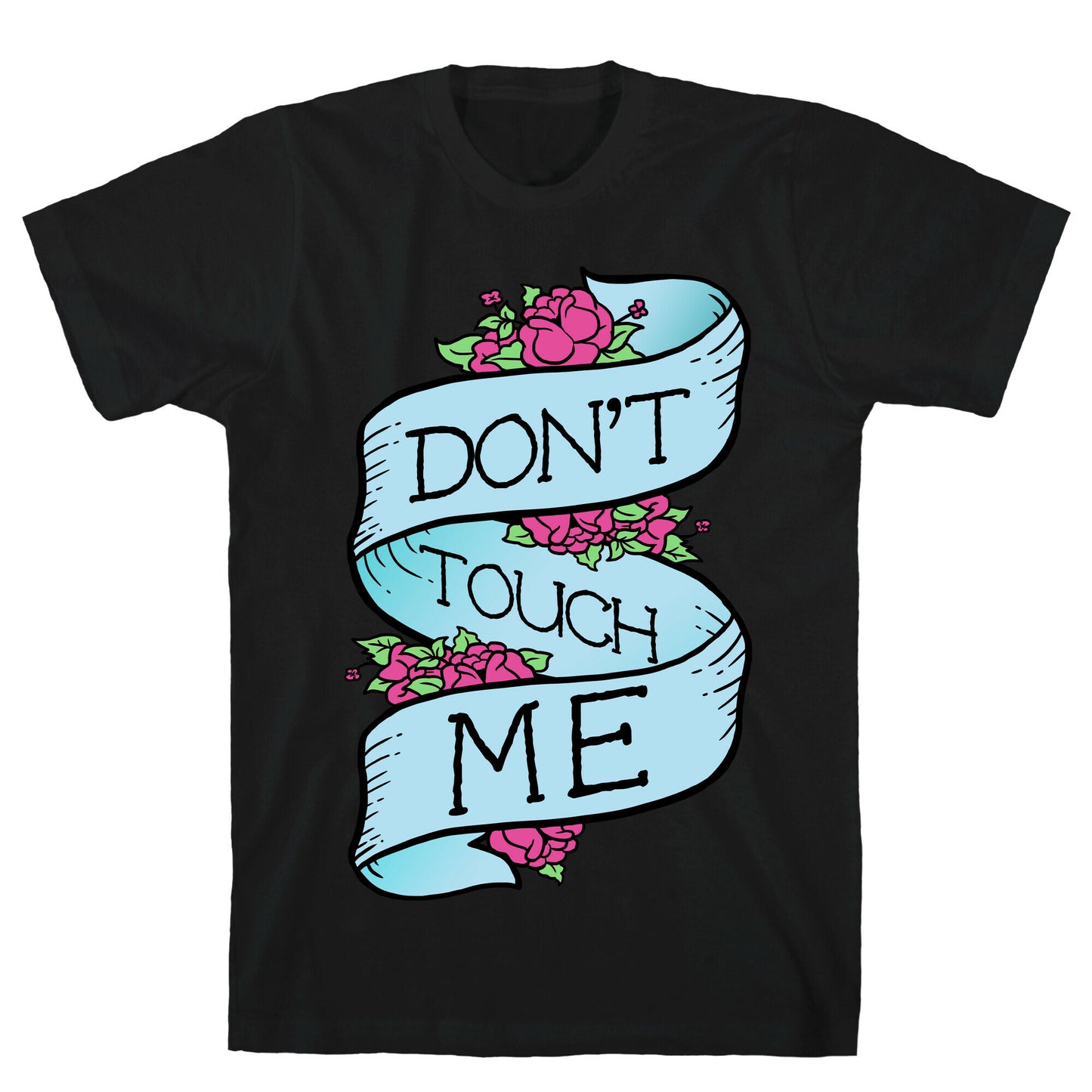 Don't Touch Me T-Shirt