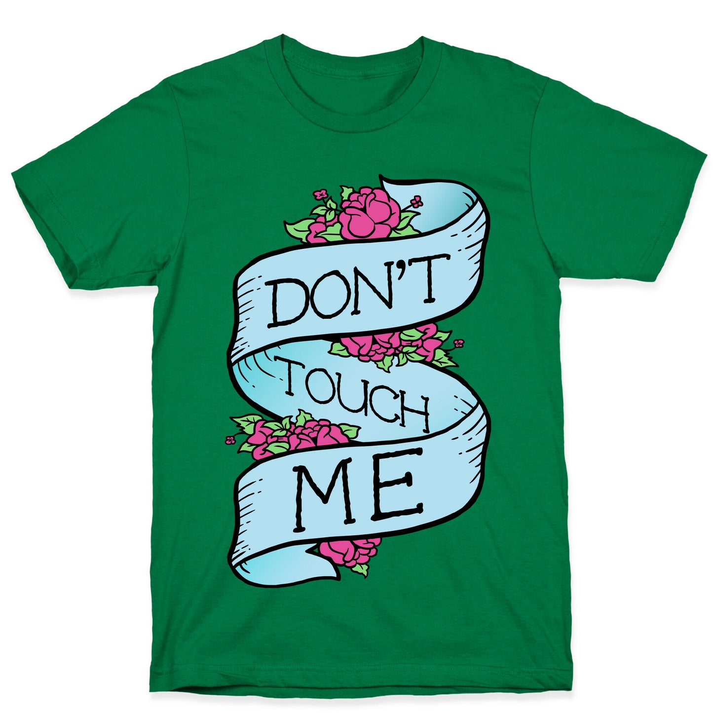 Don't Touch Me T-Shirt