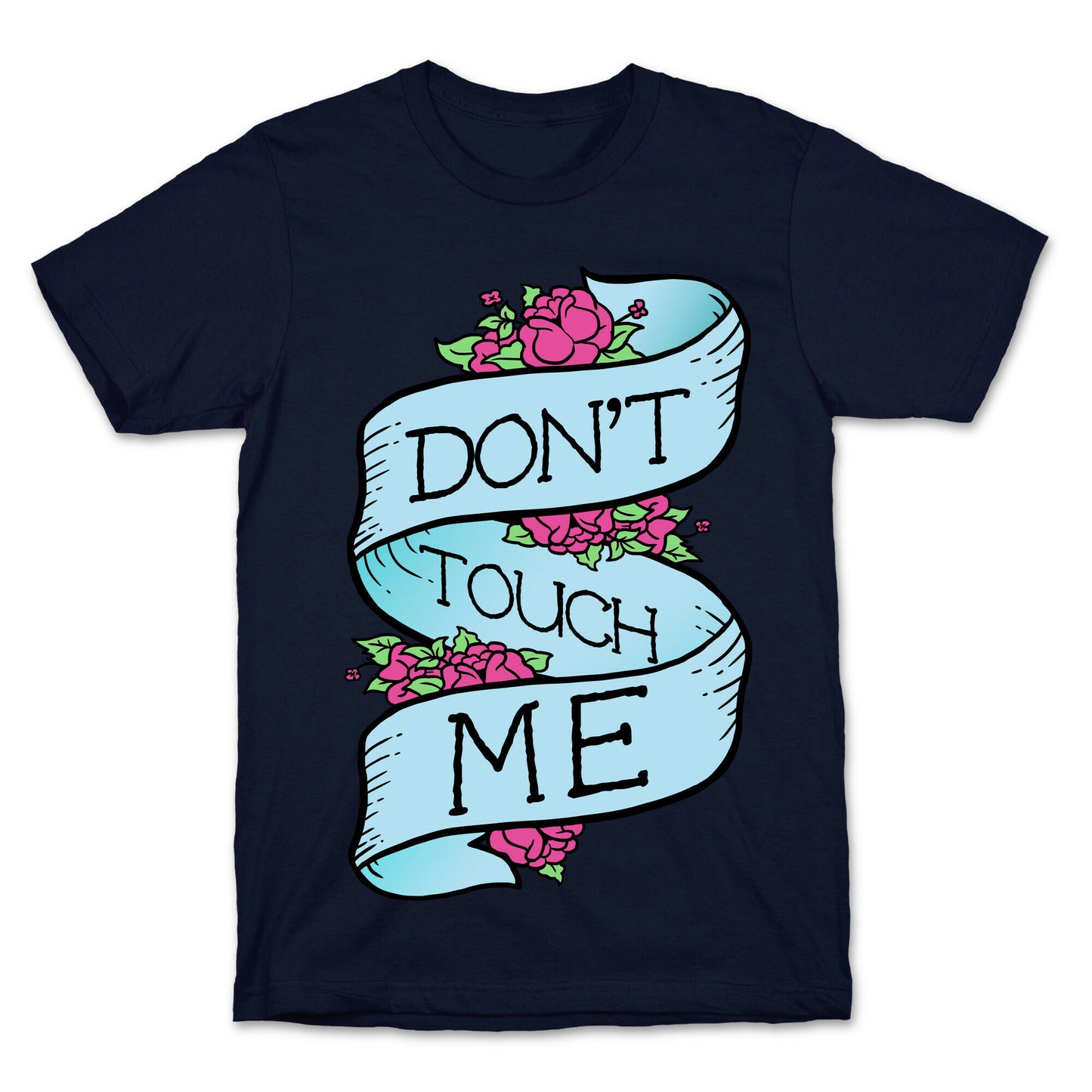Don't Touch Me T-Shirt