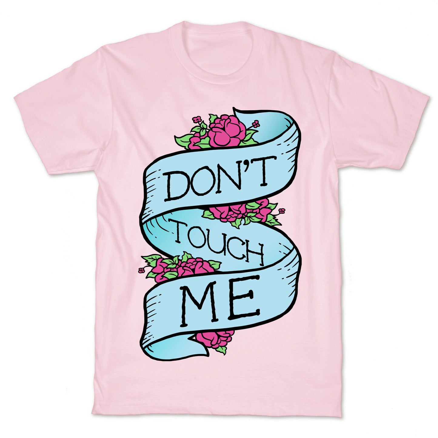 Don't Touch Me T-Shirt