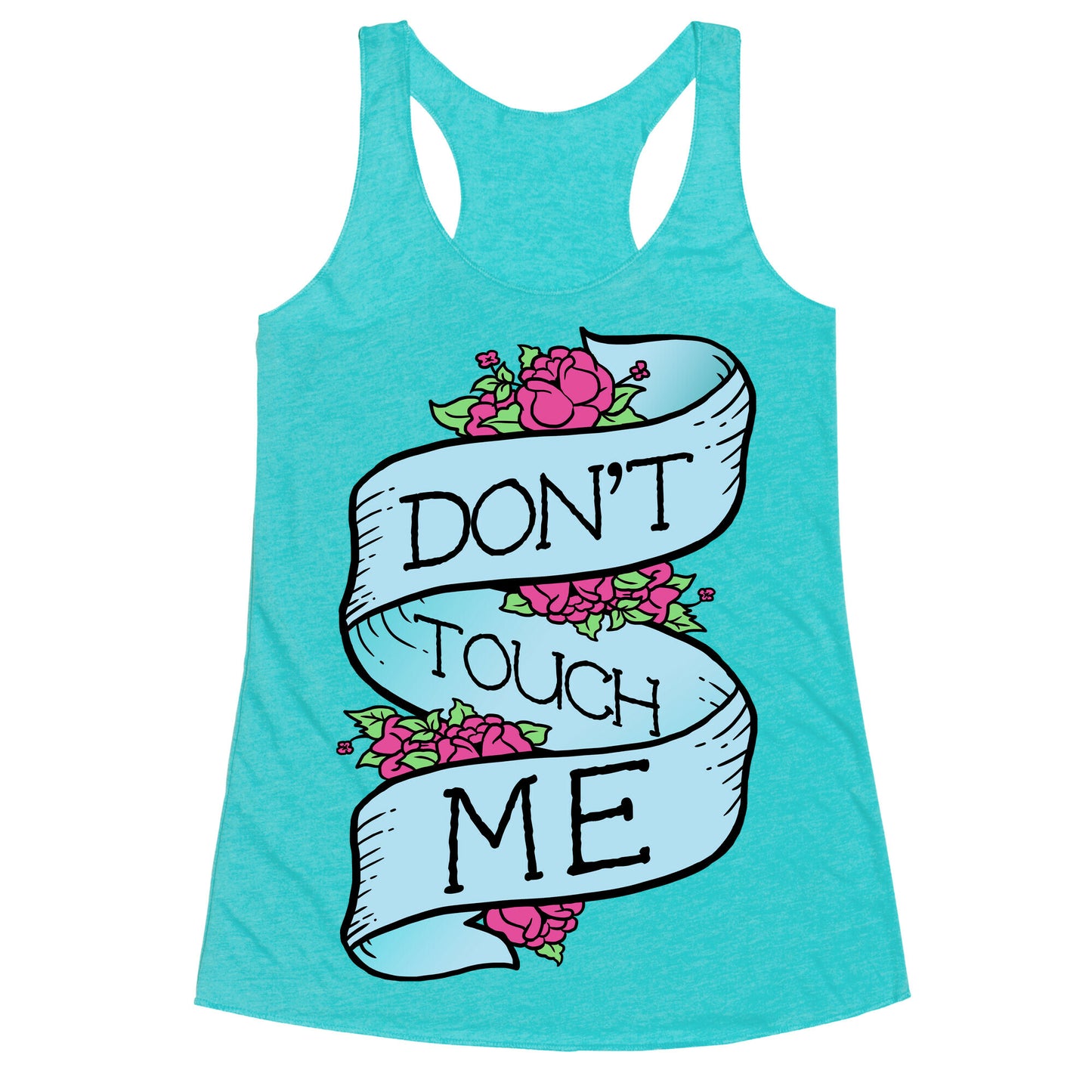 Don't Touch Me Racerback Tank