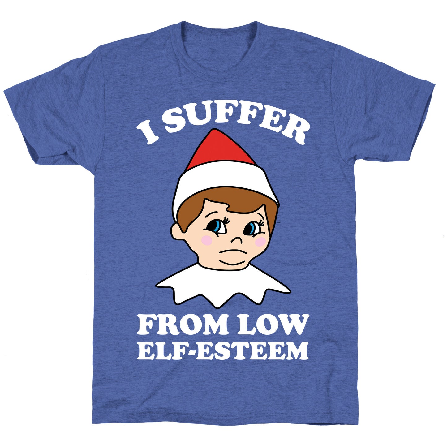 I Suffer From Low Elf Esteem Christmas Unisex Triblend Tee