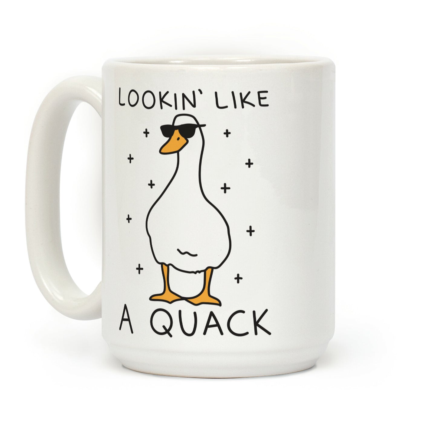Lookin' Like A Quack Duck Coffee Mug