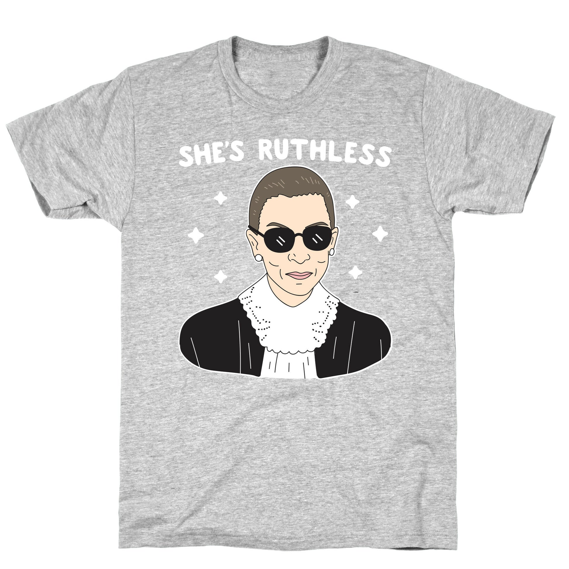 She's Ruthless RBG T-Shirt