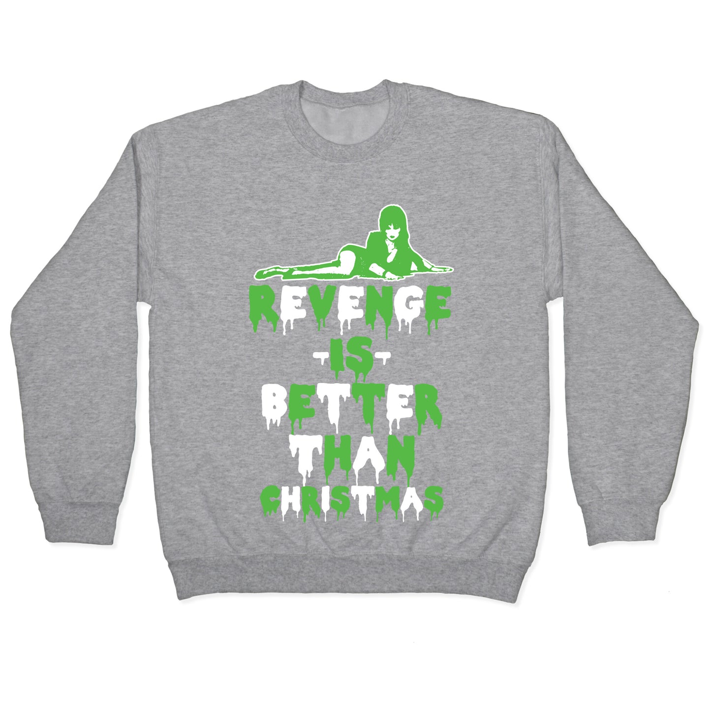 Revenge is Better than Christmas Crewneck Sweatshirt