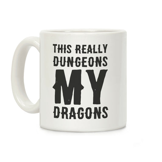 This Really Dungeons My Dragons Coffee Mug