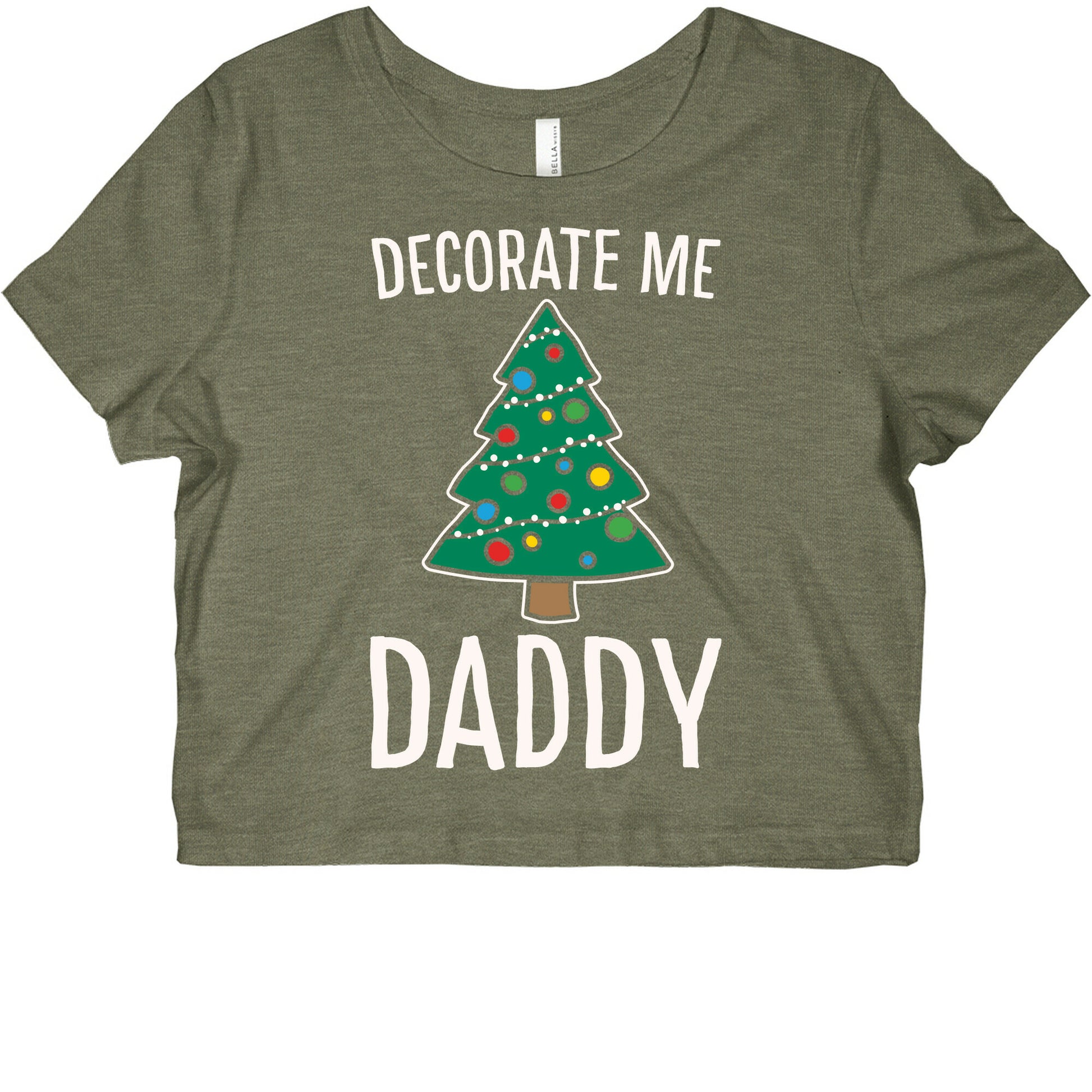 Decorate Me Daddy Christmas Tree Parody White Print Graphic Baby Tee
