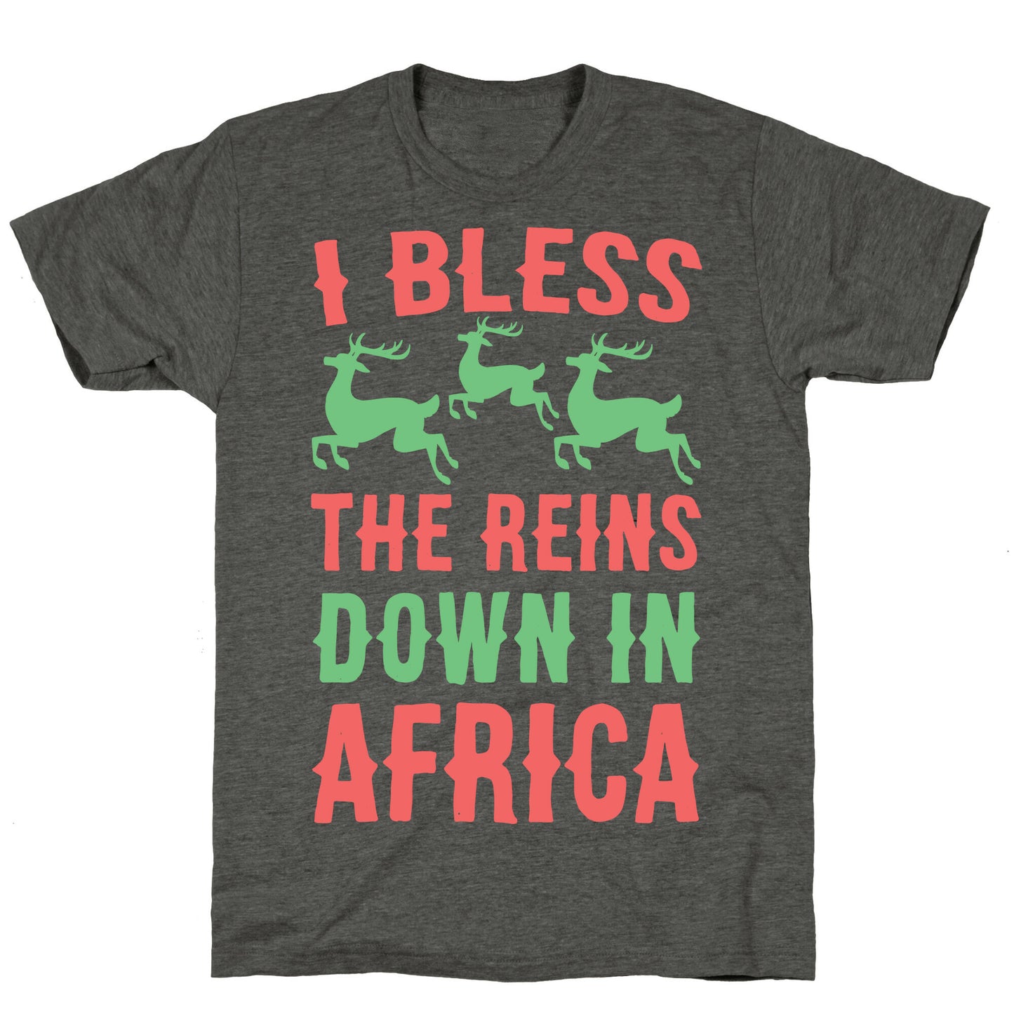 I Bless the Reins Down in Africa Unisex Triblend Tee