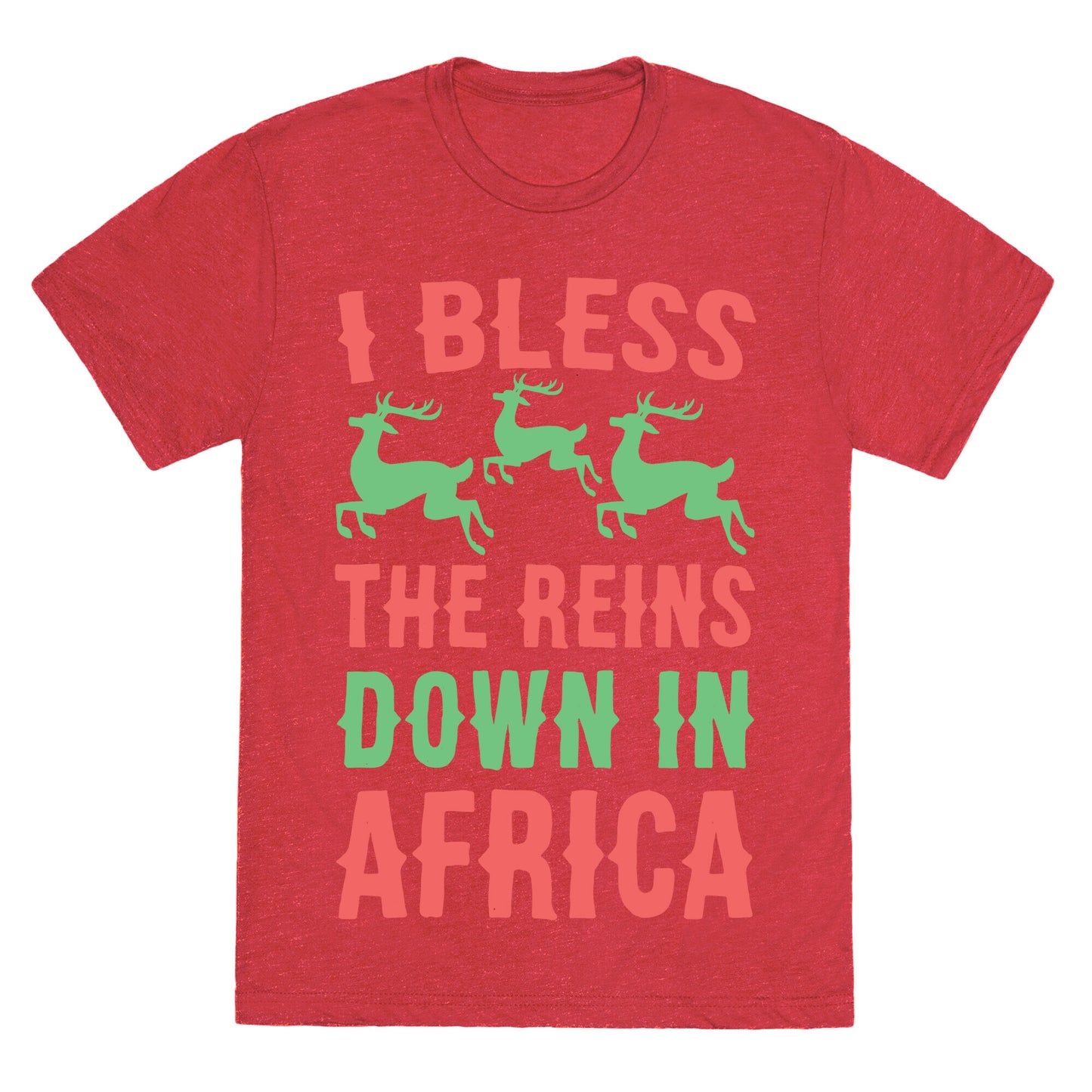I Bless the Reins Down in Africa Unisex Triblend Tee