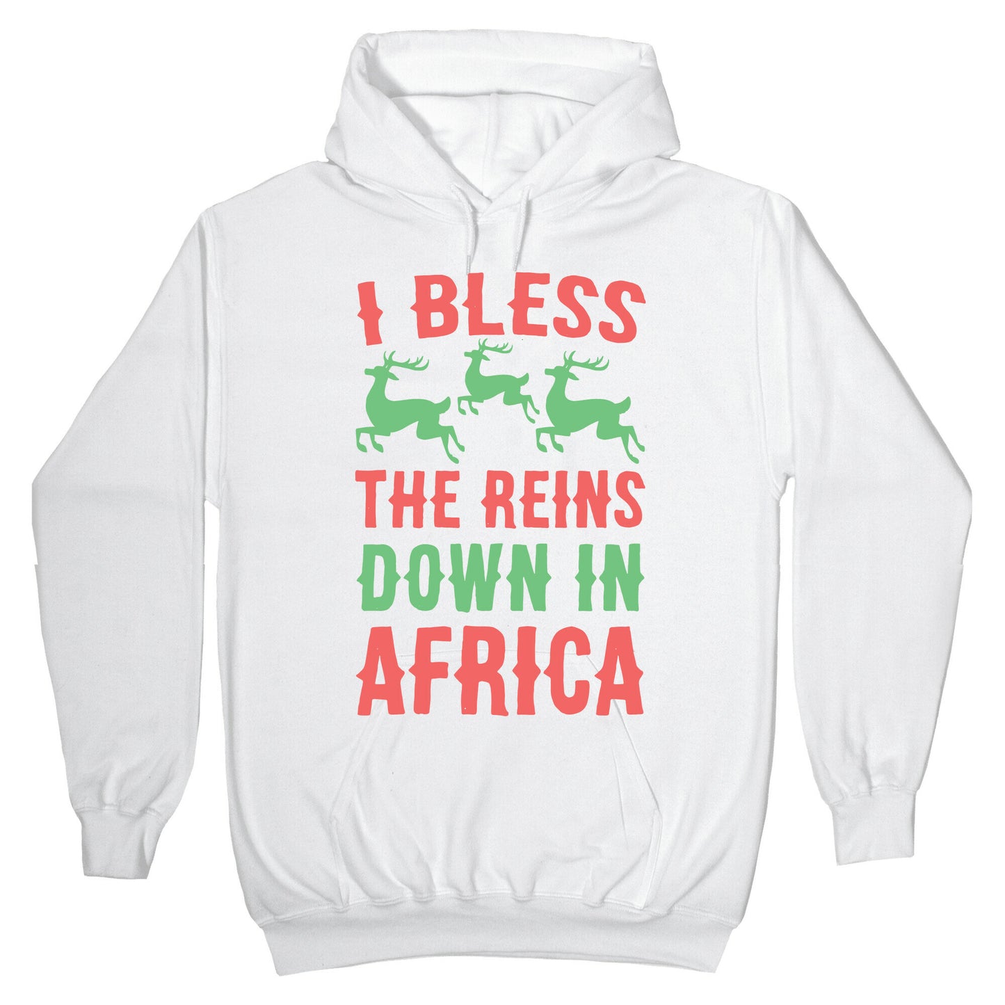 I Bless the Reins Down in Africa Hoodie