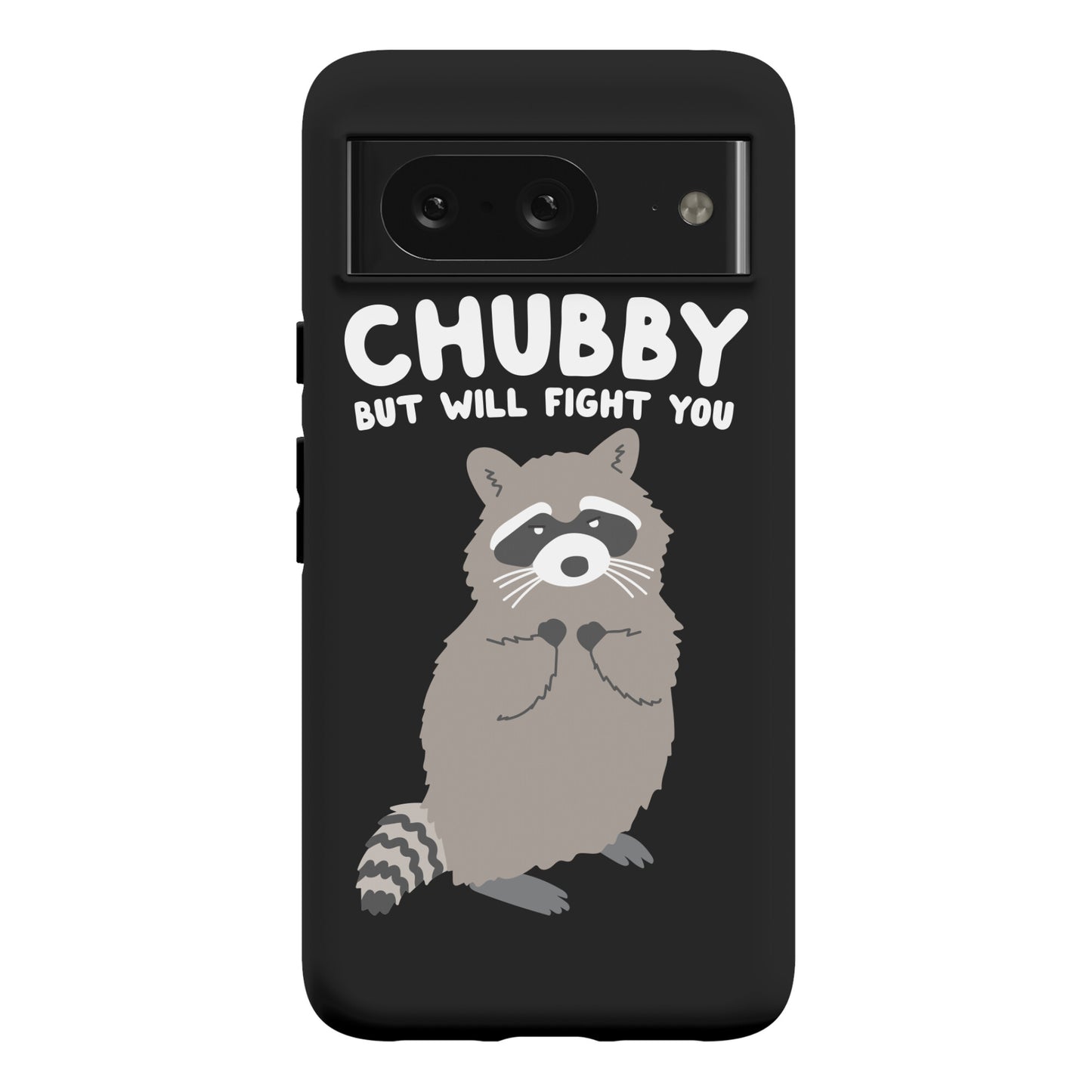 Chubby But I Will Fight You Raccoon Phone Case